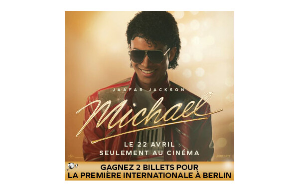 Gagnez un voyage à Berlin pour la Première Internationale de MICHAEL