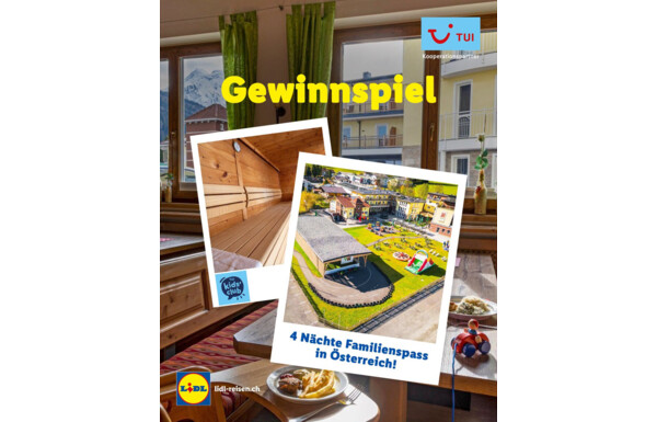 Gagnez un séjour familial de 4 nuitées en Autriche avec 5 jours au TUI KIDS CLUB Wolkensteinbär