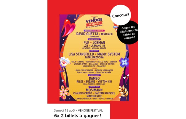 Gagnez 6 x 2 billets pour la soirée du samedi 15 août au VENOGE FESTIVAL
