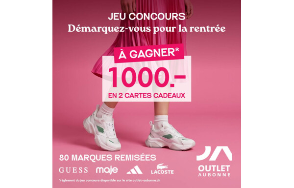 Gagnez 2 cartes cadeaux d’une valeur de CHF 500.- chacune à dépenser dans vos boutiques préférées à l’Outlet Aubonne
