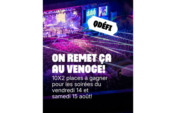 Gagnez 10x 2 places pour les soirées du vendredi 14 et samedi 15 août au Venoge Festival