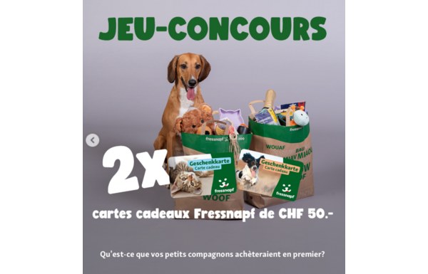 Gagnez 2 cartes cadeaux Fressnapf d’une valeur unitaire de CHF 50.–