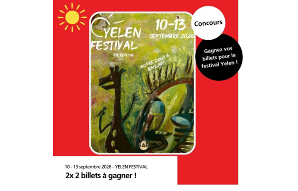 Gagnez 2x 2 billets pour le Festival Yelen, valables pour le jour de votre choix