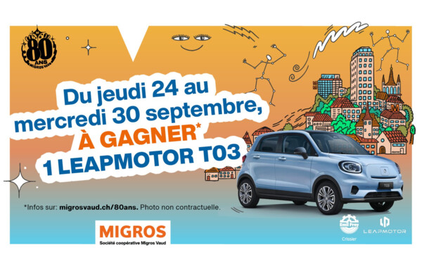 Gagnez l’une des 12 voitures Leapmotor T03 mises en jeu dans vos magasins Migros Vaud !