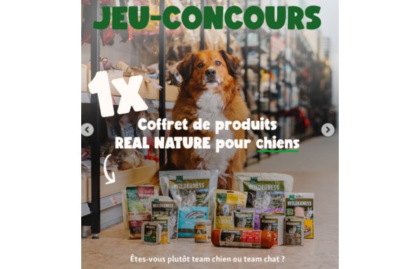 Gagnez 2 superbes coffrets REAL NATURE d’une valeur unitaire de plus de CHF 50.–, un pour chiens et un pour chats!