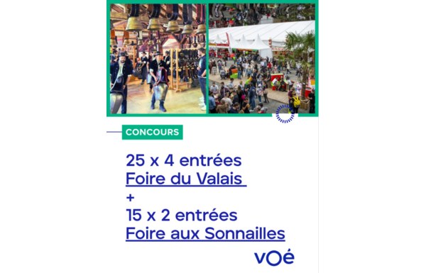 Gagnez 25 x 4 entrées pour la Foire du Valais et 15 x 2 entrées pour la Foire aux Sonnailles