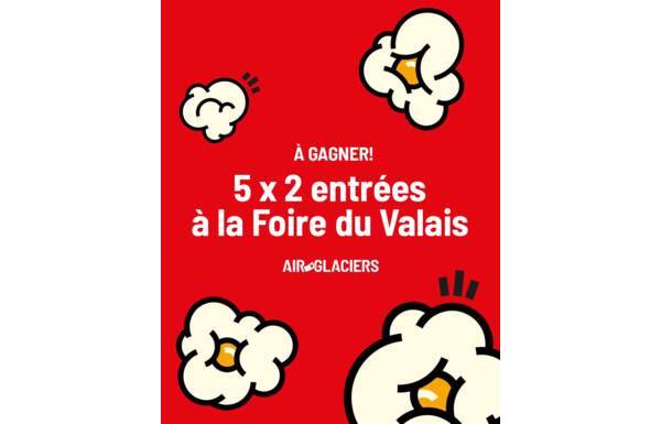 Gagnez 5 x 2 entrées pour la Foire du Valais 2026