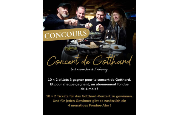 Gagnez 10 x 2 billets pour le concert de Gotthard Et un abonnement fondue de 4 mois, dès décembre, pour prolonger le plaisir !